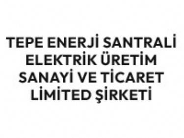 Tepe Enerji Santrali Elektrik retim Sanayi ve Ticaret Limited irketi